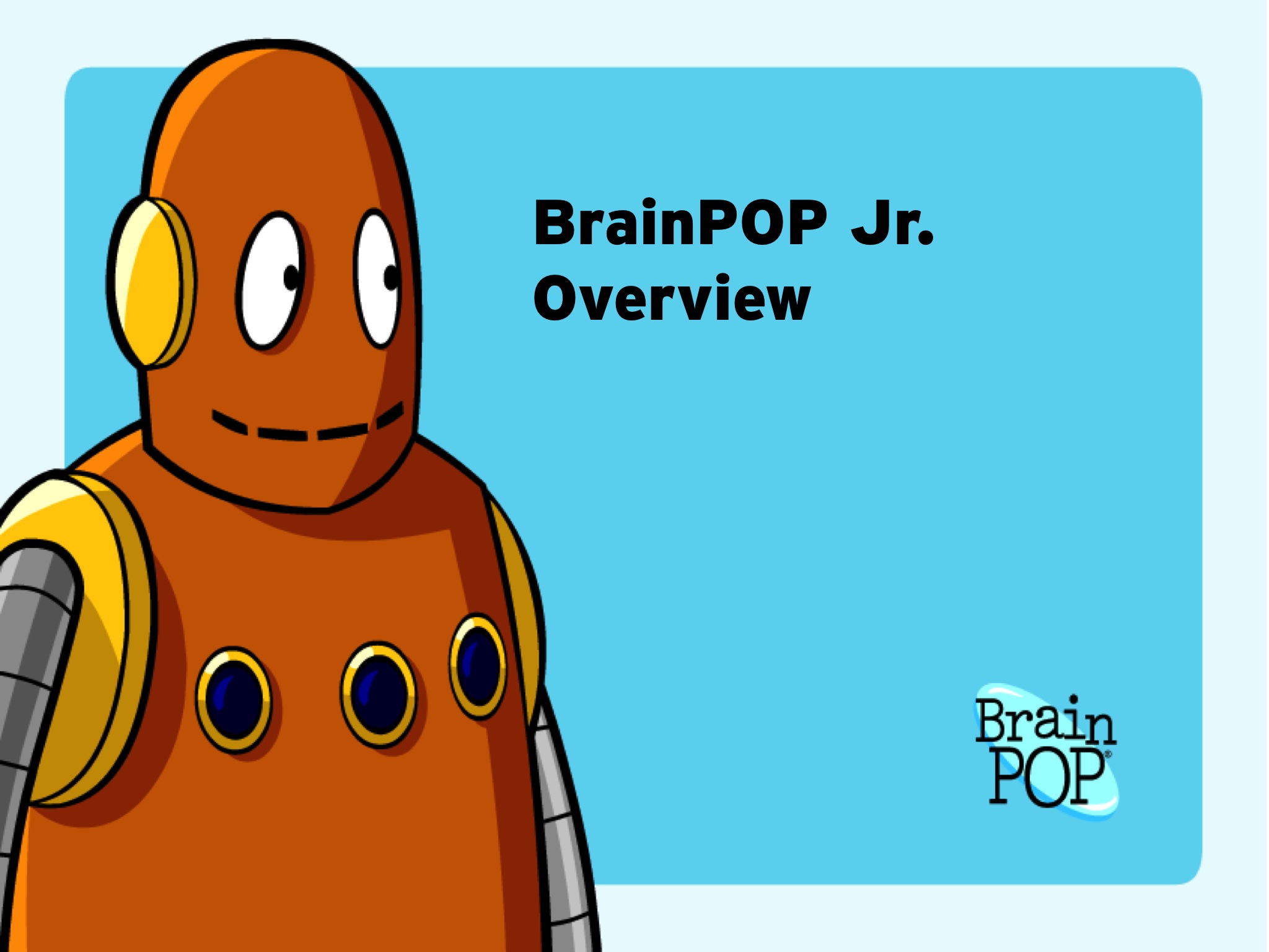 BrainPOP Jr Overview.